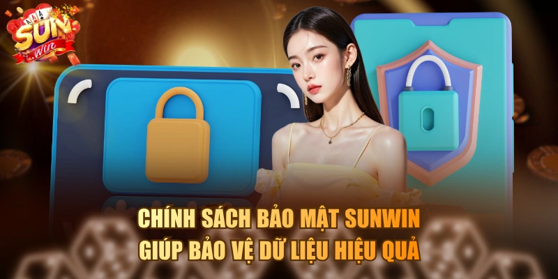Chính sách bảo mật SUNWIN giúp bảo vệ dữ liệu hiệu quả