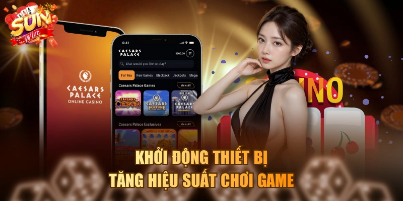 Khởi động thiết bị tăng hiệu suất chơi game